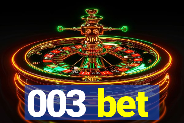 003 bet